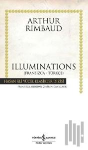 Illuminations Fransızca - Türkçe (Ciltli)