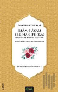 İmam-ı Azam Ebu Hanife (r.a.) Hayatından Rabbani Esintiler