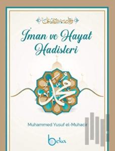 İman Ve Hayat Hadisleri