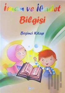 İman Ve İbadet Bilgisi (Beşinci Kitap)