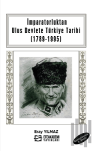 İmparatorluktan Ulus Devlete Türkiye Tarihi (1789-1995)