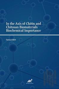 In the Axis of Chitin and Chitosan Biomaterials Biochemical Importance