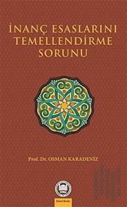 İnanç Esaslarını Temellendirme Sorunu