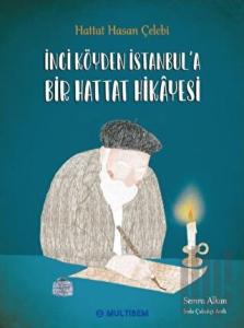 İnci Köyden İstanbul'a Bir Hattat Hikayesi (Ciltli)