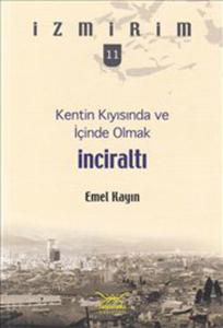 İnciraltı - Kentin Kıyısında ve İçinde Olmak