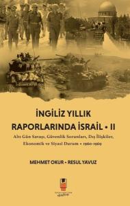 İngiliz Yıllık Raporlarında İsrail 2 - Altı Gün Savaşı Güvenlik Sorunları Dış İlişkiler Ekonomik