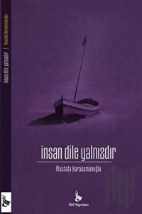 İnsan Dile Yalnızdır