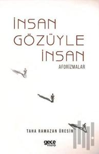 İnsan Gözüyle İnsan - Aforizmalar