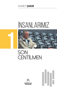 İnsanlarımız 1 - Son Centilmen