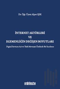 İnternet Aktörleri ve Egemenliğin Değişen Boyutları