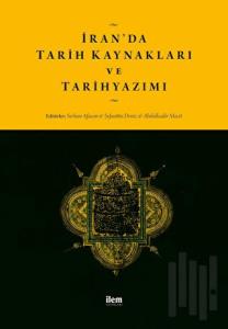 İran'da Tarih Kaynakları ve Tarih Yazımı