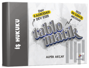 İş Hukuku Tablomatik Konu Anlatımı