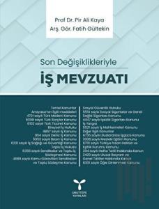 İş Mevzuatı - Son Değişiklikleriyle