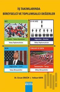 İş Takımlarında Bireyselci ve Toplumsalcı Değerler