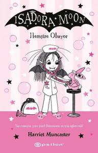 Isadora Moon 19 - Hemşire Oluyor