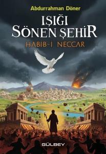 Işığı Sönen Şehir: Habib-i Neccar
