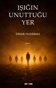 Işığın Unuttuğu Yer