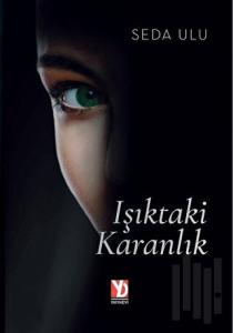 Işıktaki Karanlık