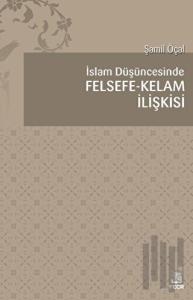 İslam Düşüncesinde Felsefe Kelam İlişkisi