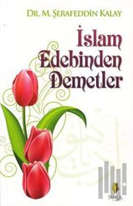 İslam Edebinden Demetler