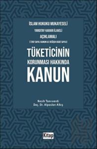 İslam Hukuku Mukayeseli, Yargıtay Kararı İlaveli Açıklamalı, Tüketicinin Korunması Hakkında Kanun