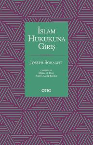 İslam Hukukuna Giriş (Ciltli)