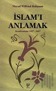 İslam’ı Anlamak