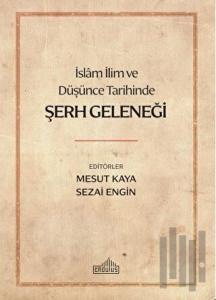 İslam İlim ve Düşünce Tarihinde Şerh Geleneği