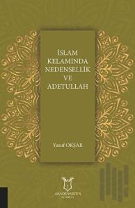 İslam Kelamında Nedensellik ve Adetullah