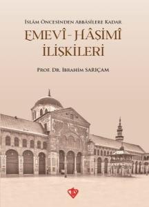 İslam Öncesinden Abbasilere Kadar Emevi - Haşimi İlişkileri