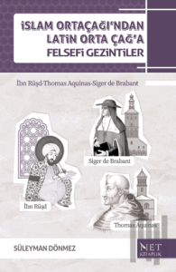 İslam Orta Çağı'ndan Latin Orta Çağ'a Felsefi Gezintiler