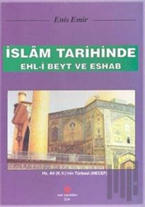 İslam Tarihinde Ehl-i Beyt ve Eshab