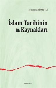 İslam Tarihinin İlk Kaynakları