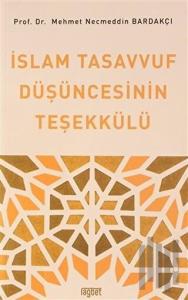 İslam Tasavvuf Düşüncesinin Teşekkülü