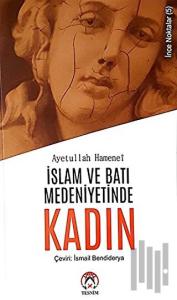 İslam ve Batı Medeniyetinde Kadın