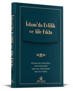 İslamda Evlilik ve Aile Fıkhı (Ciltli)