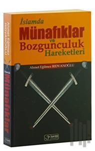İslamda Münafıklar ve Bozgunculuk Hareketleri
