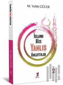 İslamı Bize Yanlış Anlattılar 2