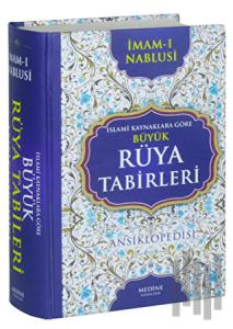 İslami Kaynaklara Göre Büyük Rüya Tabirleri Ansiklopedisi (Ciltli)