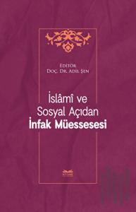 İslami ve Sosyal Açıdan İnfak Müessesesi