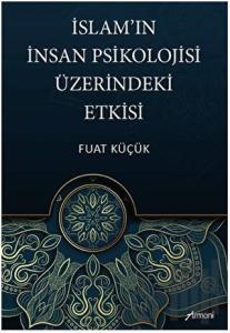 İslam'ın İnsan Psikolojisi Üzerindeki Etkisi