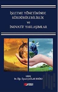 İşletme Yönetiminde Sürdürülebilirlik ve İnovatif Yaklaşımlar