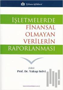 İşletmelerde Finansal Olmayan Verilerin Raporlanması