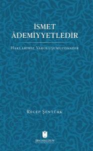 İsmet Ademiyyetlerdir