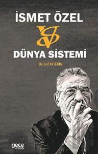 İsmet Özel Vs Dünya Sistemi