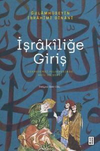 İşrakiliğe Giriş - Sühreverdi Felsefesinde Akıl ve Sezgi