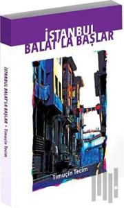 İstanbul Balat'la Başlar