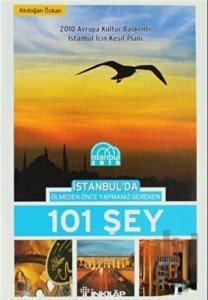 İstanbul’da Ölmeden Önce Yapmanız Gereken 101 Şey
