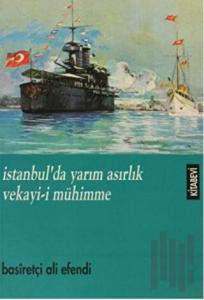 İstanbul’da Yarım Asırlık Vekayi-i Mühimme