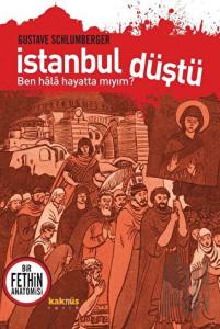 İstanbul Düştü - Ben Hala Hayatta Mıyım?